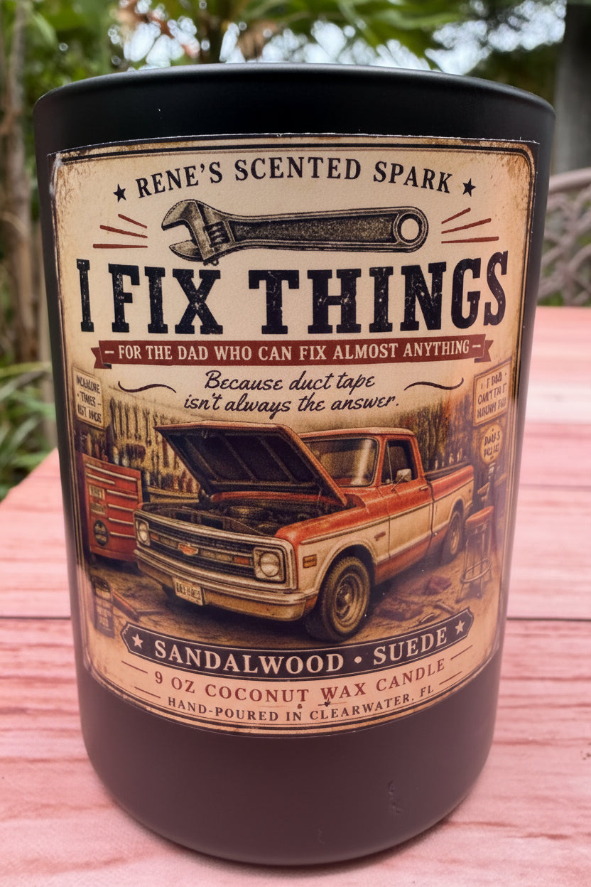 I Fix Things — Father's Day Candle | Sandalwood & Suede | 9 oz Coconut Wax